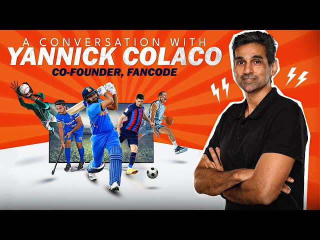 A conversation with the Co-founder of ​⁠@FanCode, Yannick Colaco