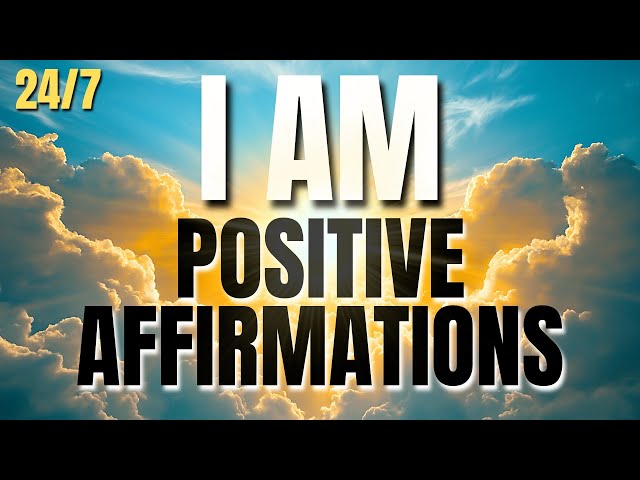 I AM Positive Affirmations 24/7 Radio