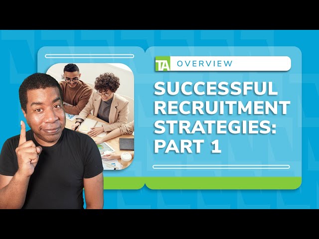 Recruitment Strategies for 2023: The Most Successful Strategies (Part 1)