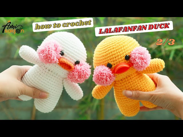 #142 | Crochet Amigurumi LaLaFanFan Duck (2/3) How to crochet Animal Amigurumi | @AmiSaigon