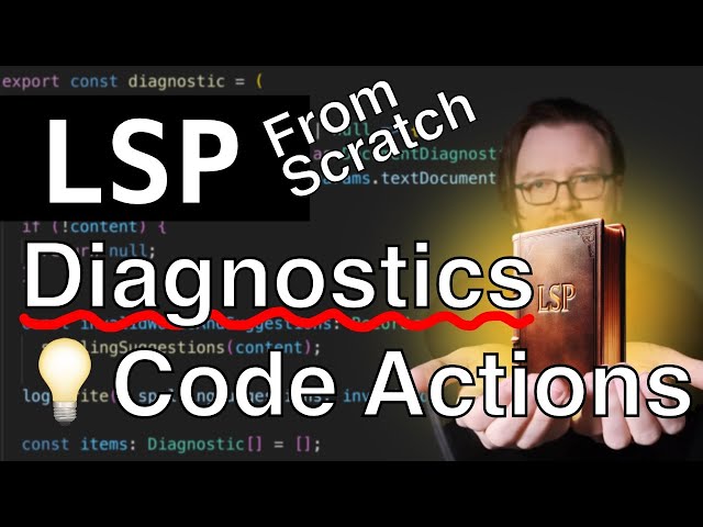 LSP: Building a Language Server From Scratch 2 — Diagnostics and Code Actions