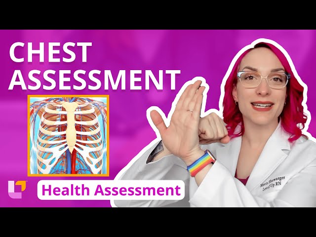 Chest Assessment - Health Assessment for Nursing, Head To Toe| @LevelUpRN