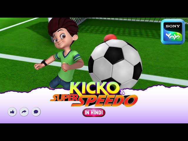 Soccer Man का सुपर किक शोडाउन! ⚽ Kicko Vs Goal Ka Badshah!  | Adventures of Kicko & Super Speedo