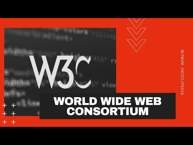 World Wide Web Consortium (W3C) - Network Encyclopedia