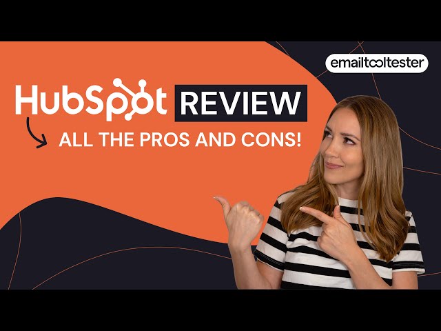 HubSpot Review: As Good as They Say? All the Pros, Cons & Pricing Info you Need to Know