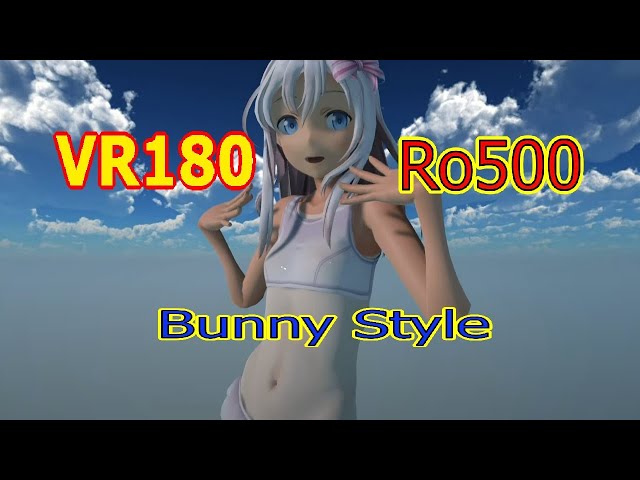 [VR180] Ro500(Tsu...) - Bunny Style [DanceXR(MMD)]