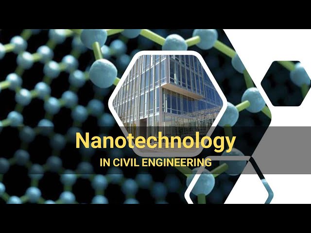 Nanotechnology in Civil Engineering: Building the Future