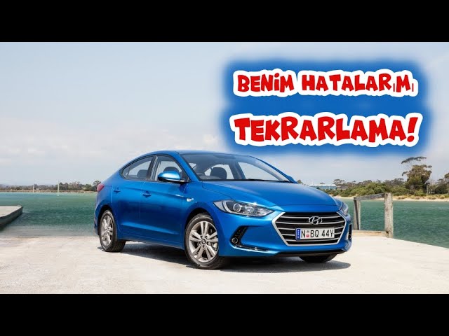 Hyundai Elantra VI AD (2015-2020) - Kaç tane sorunu var?