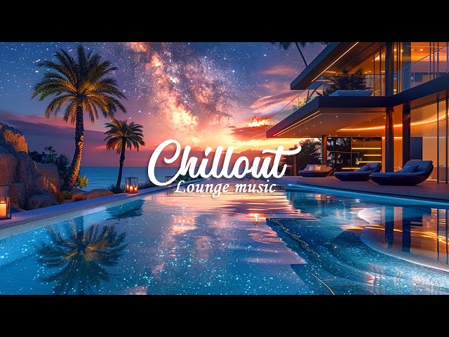 Luxury Night Chill 🌌 Ambient Lounge Music | Relax & Unwind Under the Stars