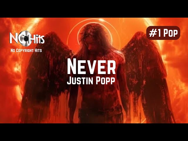 Never - Justin Popp | @NC-HITS | Royalty Free Music | No Copyright Music For Videos