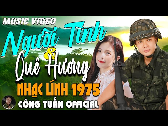 NGƯỜI TÌNH VÀ QUÊ HƯƠNG - CÔNG TUẤN BOLERO➤LK Nhạc Lính 1975 Tuyển Chọn➤NHẠC VÀNG XƯA HẢI NGOẠI