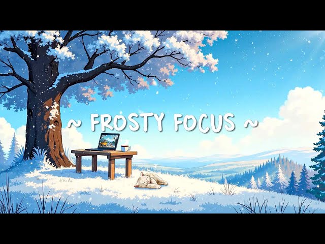 Frosty Focus ❄️ Soothing Lofi Hip Hop Beats to Boost Concentration in Winter Vibes [ study / work ]