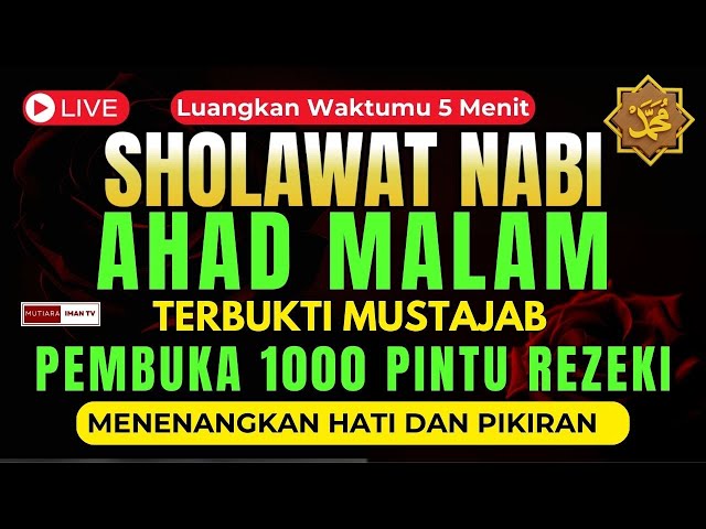 SHOLAWAT PENARIK REZEKI PALING DAHSYAT, Solawat Nabi Muhammad SAW, SALAWAT JIBRIL PALING MERDU