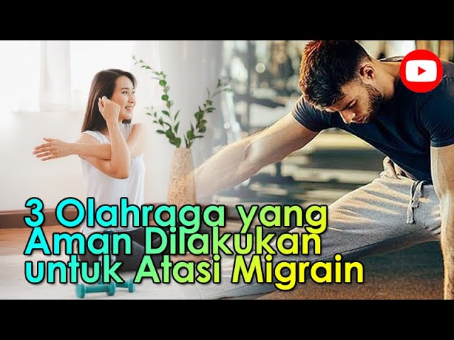 3 Olahraga yang Aman Dilakukan untuk Atasi Migrain