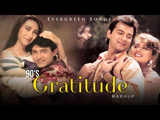 90s Gratitude Mashup - Evergreen Songs | 90's Hit Songs | Udit Narayan, Alka Yagnik | Amir, Madhuri