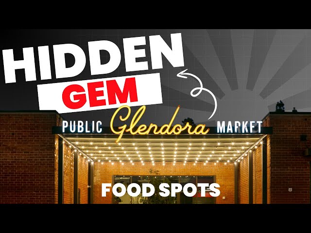 Glendora Public Market SGV Los Angeles Foodie Paradise #losangeles #foodie