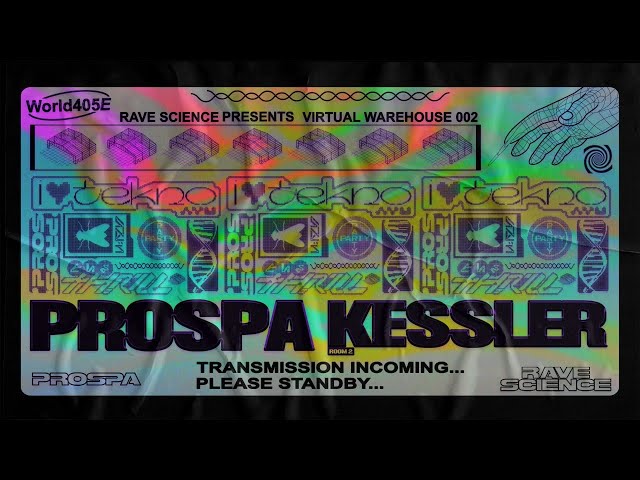 Prospa - Rave Science Virtual Warehouse 002 with Kessler