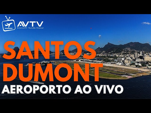 AO VIVO  - AEROPORTO SANTOS DUMONT / RIO DE JANEIRO -  BRASIL SDU SBRJ