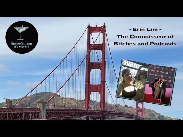 Erin Lim - The Connoisseur of Bitches and Podcasts