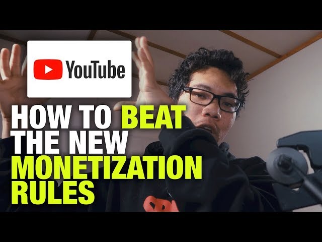 How To Beat The New YouTube Monetization Rules