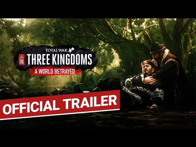 A World Betrayed Trailer / Total War: THREE KINGDOMS