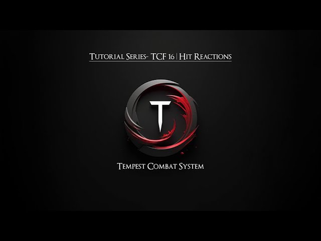 Tutorial Series TCF - 16 | Hit Reactions