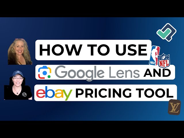 How to Use Google Lens & eBay Pricing Tool to Sell More