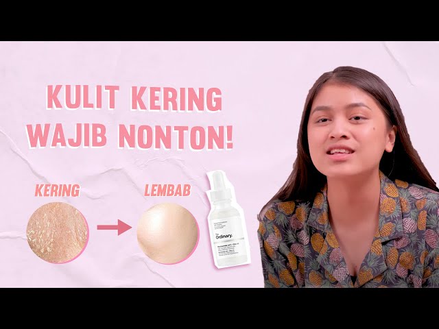 Cara Memilih Serum untuk Kulit Kering dan Rekomendasinya!