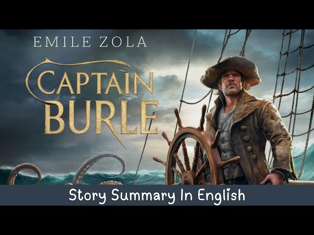 CAPTAIN BURLE BY EMILE ZOLA | Book Summary in English