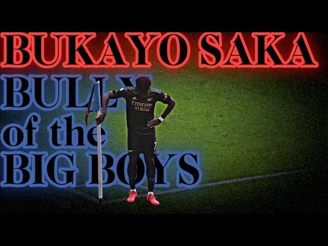 Bukayo Saka | Bully of the big boys | {4K} Edit