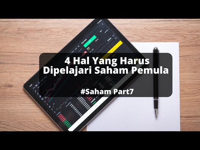 4 HAL YANG HARUS DIPELAJARI BAGI SAHAM PEMULA | SAHAM Part 7