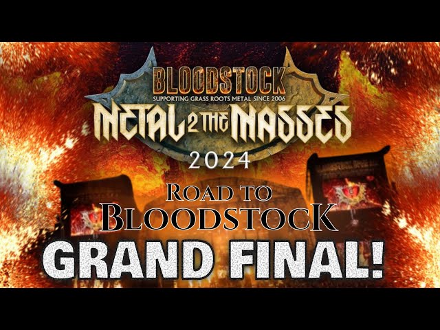 Metal 2 The Masses 2024: Road To Bloodstock! | Manchester! | GRAND FINAL!