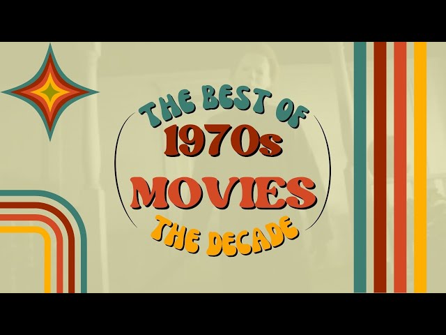 1970s Movies | The Best of the Decade