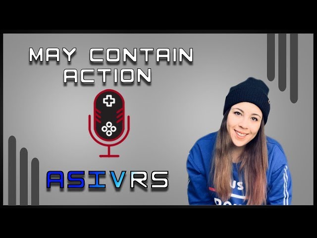 May Contain Action Ep. 3 - Ft. Asivrs