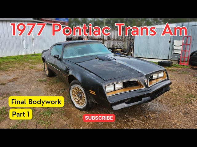 1977 Pontiac Trans Am - Final Bodywork - Part 1