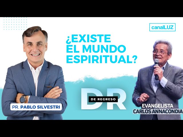 ¿EXISTE EL MUNDO ESPIRITUAL? - DE REGRESO  - MARTES 22  DE AGOSTO DE 2023