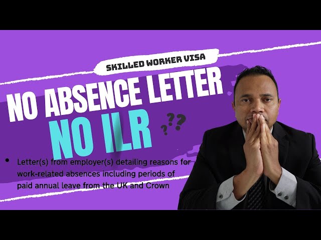 Skilled Worker ILR: The Absence Letter MYTH BUSTED!