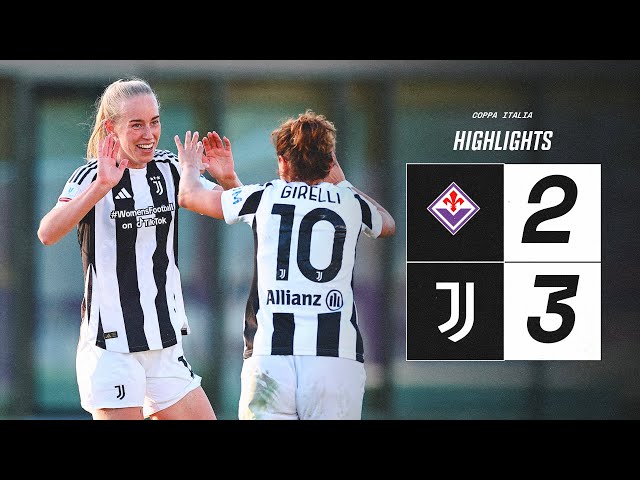 HIGHLIGHTS Coppa Italia | Fiorentina 2-3 Juventus Women | A Great Comeback to Win First Leg!