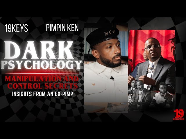 An Ex- Pimp reveal Dark Psychology tactics of control #pimpinken #19keys