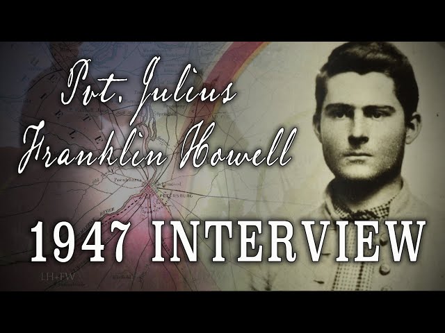 1947 Interview with CSA Pvt. Julius Franklin Howell, 24th Virginia Cavalry