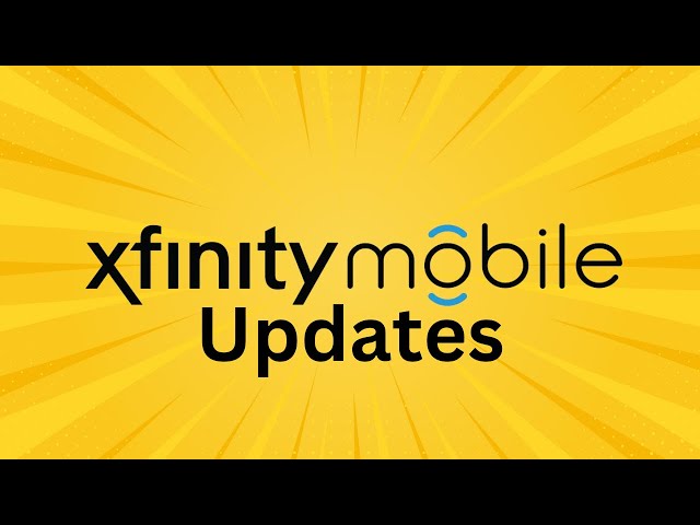 Xfinity Mobile Updates: Major Enhancements?