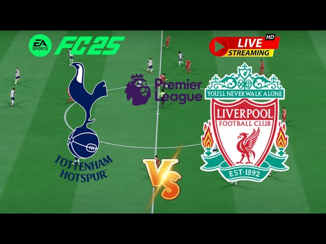 🔴Live : Tottenham Hotspur vs Liverpool | Premier League 2024 | Full Match | FC 25 Gameplay