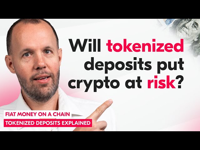 Tokenised deposits: why put fiat money on a blockchain? | On The Block 7