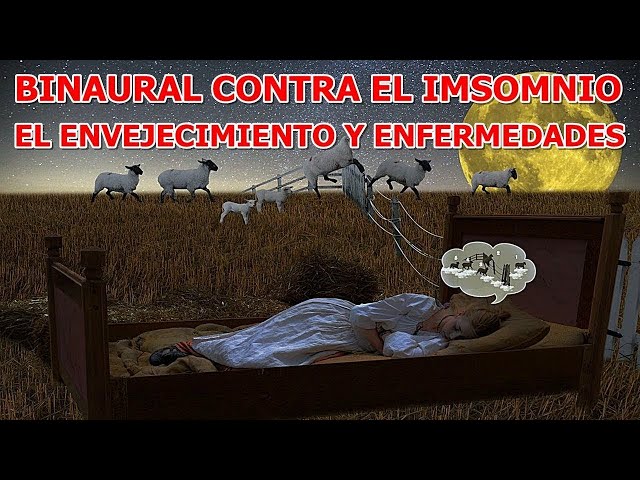 SONIDO BINAURAL CONTRA EL INSOMNIO, ENVEJECIMIENTO Y ENFERMEDADES  ESTIMULA LA MELATONINA NATURAL