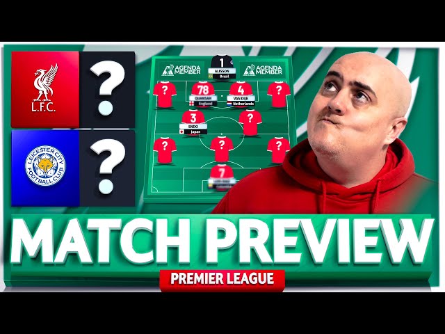 LIVERPOOL vs LEICESTER CITY! Starting XI Prediction & Preview