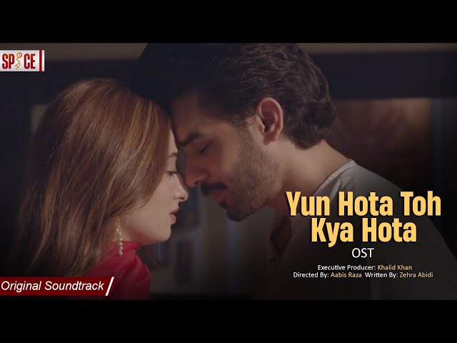 Yun Hota Toh Kya Hota | OST | Fahad Sheikh | Nawal Saeed | Aabis Raza | Dennis Tanveer | @SpiceOTT