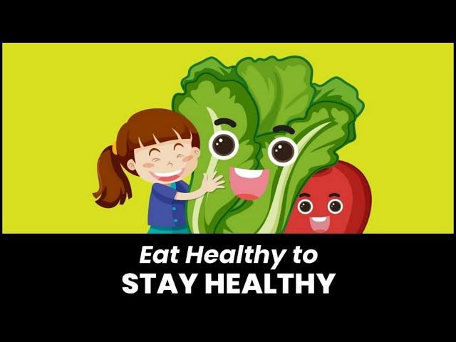 Eat Healthy to Stay Healthy