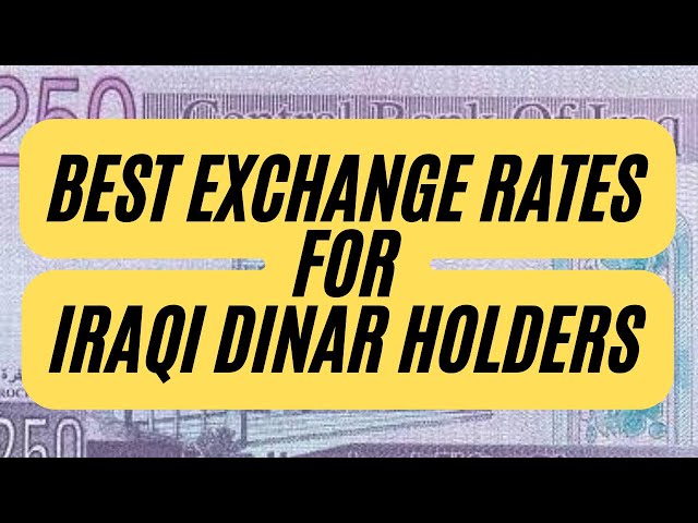 🔥Iraqi Dinar 🔥Best Exchange Rates For Iraqi Dinar Holders 🔥Iraqi Dinar Latest Exchange rates Update