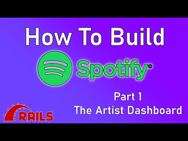 How To Build Spotify with Ruby on Rails