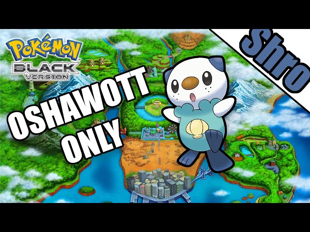 Can You Beat Pokemon Black With Only an Oshawott? - Pokemon Challenge!